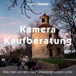 Kamera Kaufberatung - Bauer, Markus