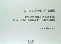 White sepulchres : Palomares disaster semicentennial publication - Howard, John