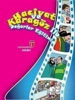 Hacivat ve Karagöz ile Degerler Egitimi - Adalet - Akardas, Elif