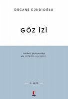 Göz Izi - Cündioglu, Dücane