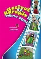 Hacivat ve Karagöz Ile Degerler Egitimi - Öz Denetim - Akardas, Elif