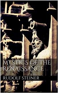 Mystics of the renaissance (eBook, ePUB) - Steiner, Rudolf