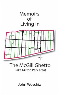 Memoirs of Living in The McGill Ghetto - Woschiz, John