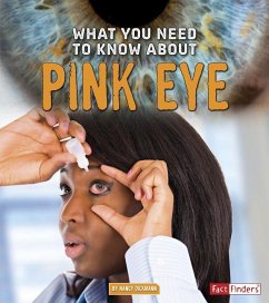 What You Need to Know about Pink Eye - Dickmann, Nancy