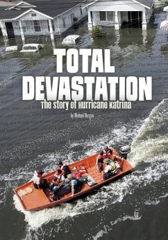 Total Devastation: The Story of Hurricane Katrina - Burgan, Michael