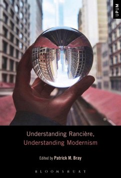 Understanding Rancière, Understanding Modernism Understanding Rancière, Understanding Modernism