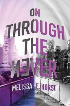 On Through the Never - Hurst, Melissa E