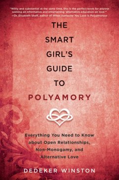 The Smart Girl's Guide to Polyamory - Winston, Dedeker