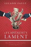 A Capitalist's Lament A Capitalist's Lament