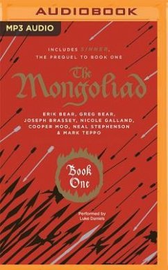 The Mongoliad: Book One Collector's Edition (Includes the Prequel Sinner) - Stephenson, Neal; Bear, Erik; Bear, Greg; Brassey, Joseph; deBirmingham, E D; Moo, Cooper; Teppo, Mark; Grell, Mike