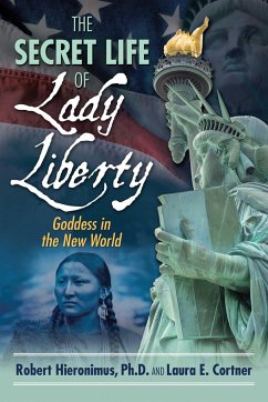 The Secret Life of Lady Liberty - Hieronimus, Robert; Cortner, Laura E