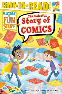 The Colorful Story of Comics: Ready-To-Read Level 3 - Lakin, Patricia
