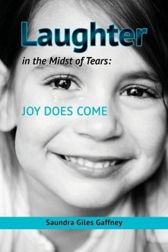 Laughter in the Midst of Tears: Joy Does Come - Gaffney, Saundra Giles
