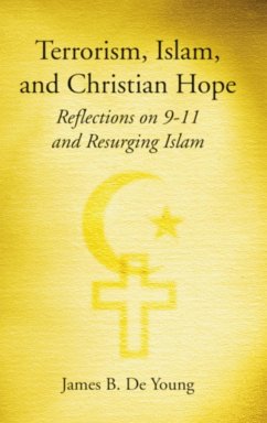 Terrorism, Islam, and Christian Hope - De Young, James B.