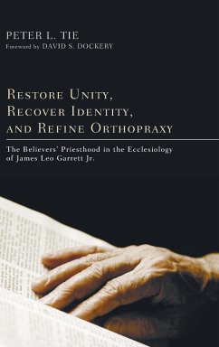 Restore Unity, Recover Identity, and Refine Orthopraxy - Tie, Peter L. H.