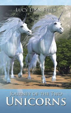 Journey of the Two Unicorns - Fells, Lucy Linn