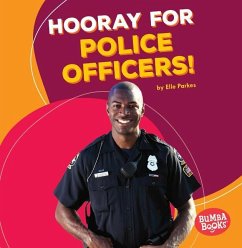 Hooray for Police Officers! - Parkes, Elle