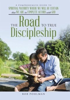 The Road to True Discipleship - Pohlman, Rob