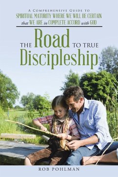 The Road to True Discipleship - Pohlman, Rob