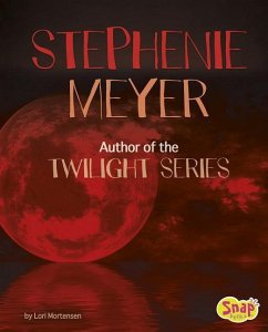 Stephenie Meyer: Author of the Twilight Series - Mortensen, Lori