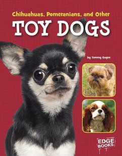 Chihuahuas, Pomeranians, and Other Toy Dogs - Gagne, Tammy