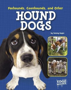 Foxhounds, Coonhounds, and Other Hound Dogs - Gagne, Tammy