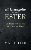 El Evangelio segun Ester El Evangelio segun Ester