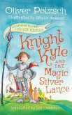 Knight Kyle and the Magic Silver Lance