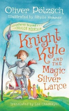 Knight Kyle and the Magic Silver Lance - Potzsch, Oliver