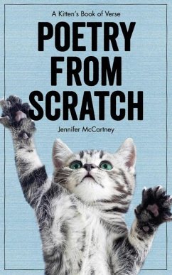 Poetry from Scratch: A Kitten's Book of Verse - McCartney, Jennifer
