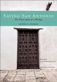 Saving San Antonio: The Preservation of a Heritage