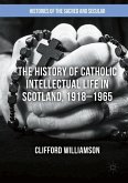 The History of Catholic Intellectual Life in Scotland, 1918¿1965