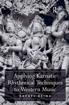 Applying Karnatic Rhythmical Techniques to Western Music - Reina, Rafael