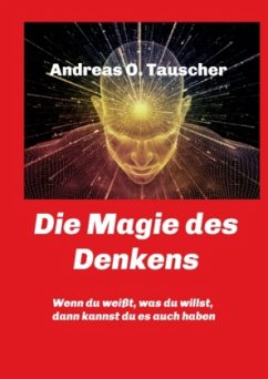 Die Magie des Denkens - Tauscher, Andreas