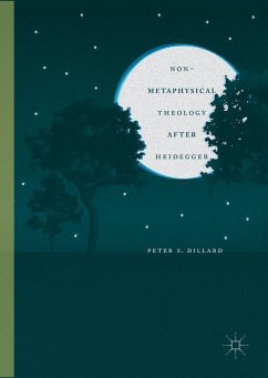 Non-Metaphysical Theology After Heidegger - Dillard, Peter S.