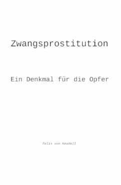 Zwangsprostitution - Keudell, Felix von