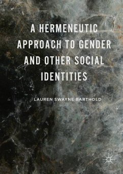 A Hermeneutic Approach to Gender and Other Social Identities - Barthold, Lauren Swayne