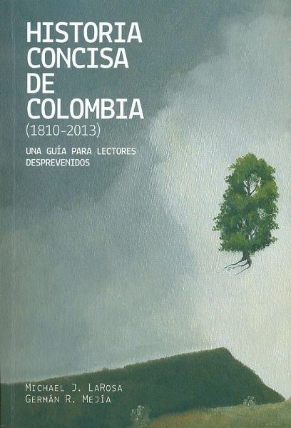 Historia concisa de Colombia (1810-2013) (eBook, ePUB) Historia concisa de Colombia (1810-2013) (eBook, ePUB)