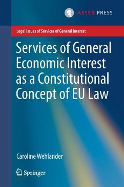 Services of General Economic Interest as a Constitutional Concept of EU Law - Wehlander, Caroline