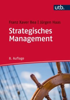 Strategisches Management - Bea, Franz Xaver;Haas, Jürgen