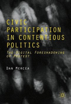 Civic Participation in Contentious Politics - Mercea, Dan