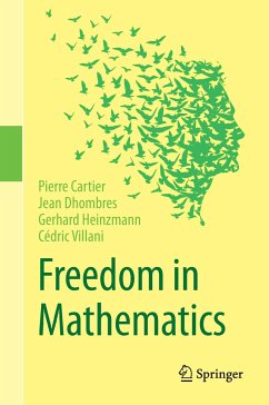 Freedom in Mathematics - Cartier, Pierre;Dhombres, Jean;Heinzmann, Gerhard