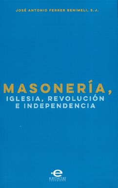 Cover Masonería, Iglesia, Revolución e Independencia (eBook, ePUB)