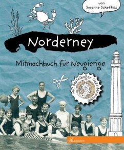 Norderney Mitmachbuch für Neugierige - Scheffels, Susanne
