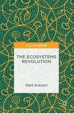 The Ecosystems Revolution - Everard, Mark