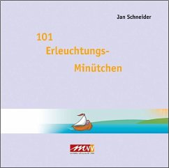 101 Erleuchtungs-Minütchen - Schneider, Jan