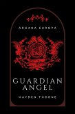 Guardian Angel (Arcana Europa) (eBook, ePUB)