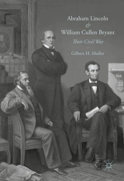 Abraham Lincoln and William Cullen Bryant - Muller, Gilbert H.