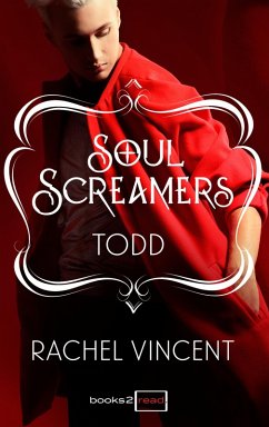 Todd: Kurzroman - Soul Screamers (eBook, ePUB) - Vincent, Rachel