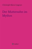 Der Muttersohn im Mythos (eBook, ePUB)